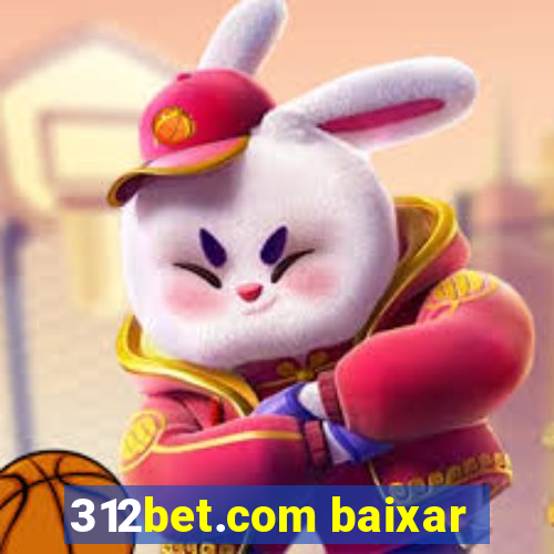 312bet.com baixar